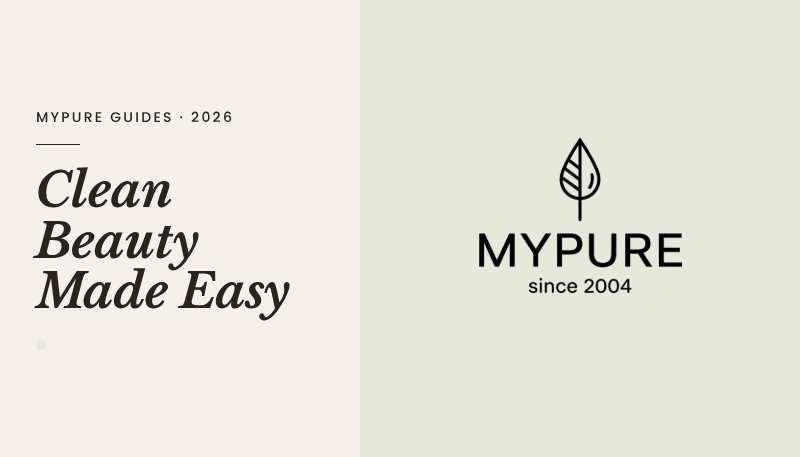 A Complete Guide to MyPure: Your Shortcut to Clean, Natural Beauty in 2026 - mypure.co.uk