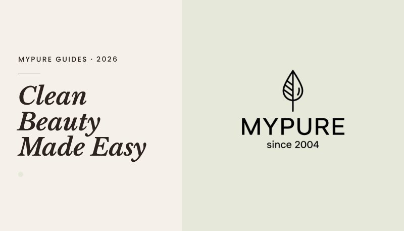A Complete Guide to MyPure: Your Shortcut to Clean, Natural Beauty in 2026 - mypure.co.uk
