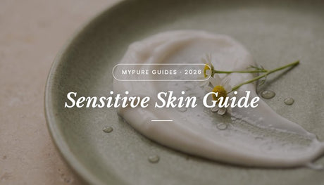 Natural Skincare for Sensitive Skin: The Complete UK Guide 2026 - mypure.co.uk